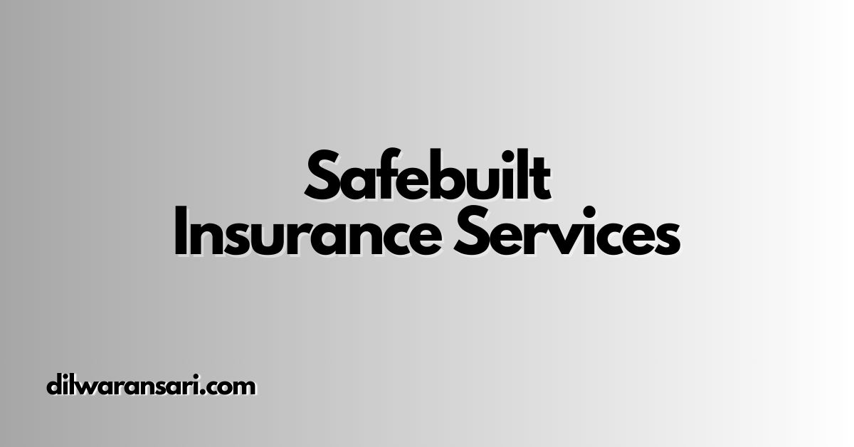 safebuilt insurance services