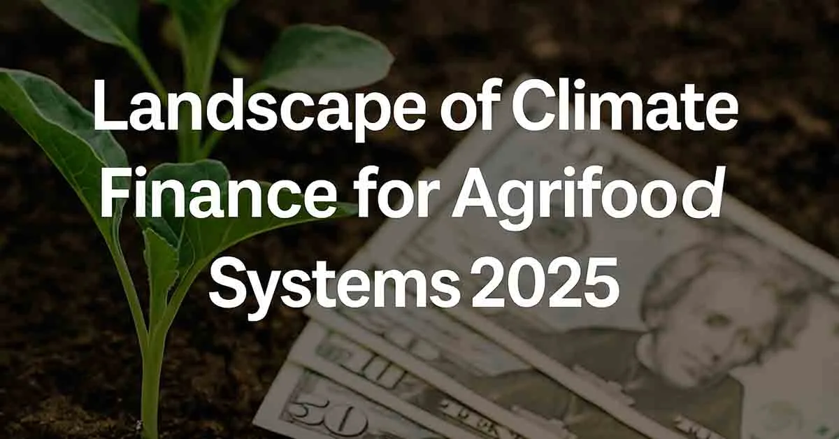 Climate Finance for Agrifood Systems 2025