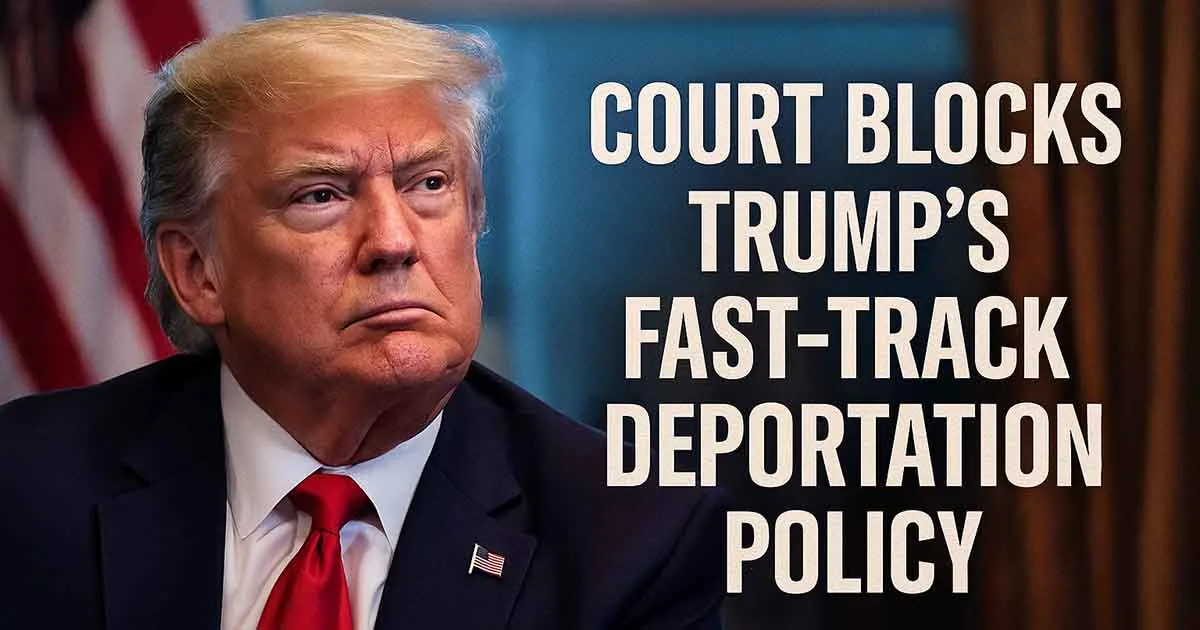 court blocks fast track deportation